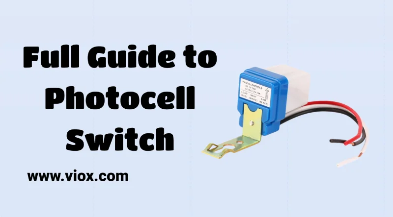 Full Guide to Photocell Switch