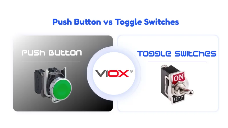 Push Button vs Toggle Switches
