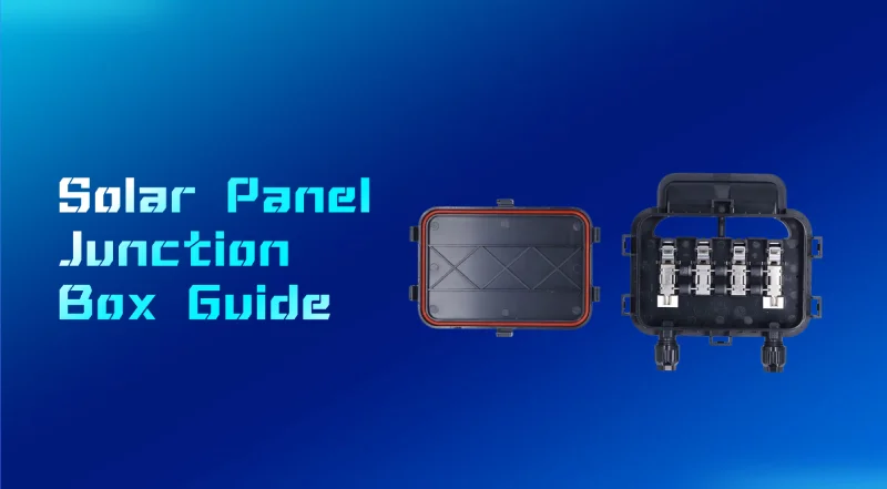 Solar Panel Junction Box Guide