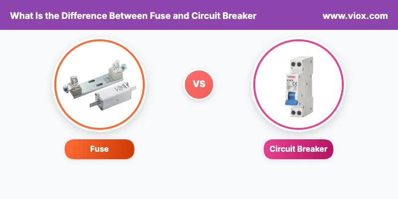 What Is the Difference Between Fuse and Circuit Breaker