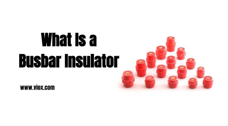 What Is a Busbar Insulator