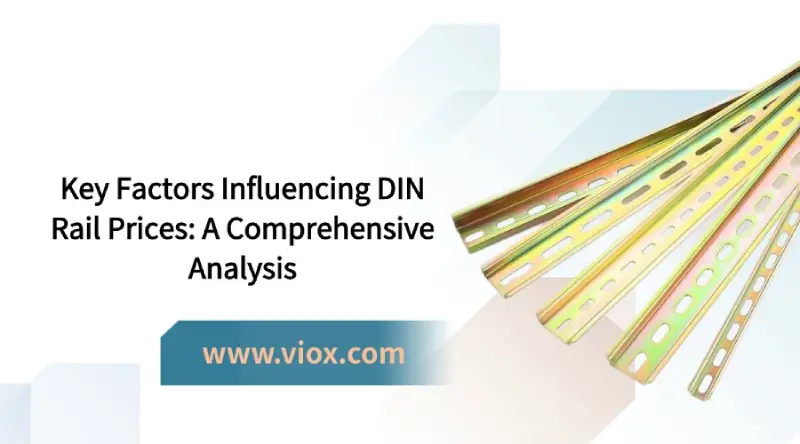 Key Factors Influencing DIN Rail Prices: A Comprehensive Analysis