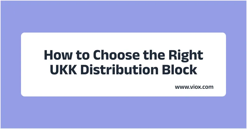 How to Choose the Right UKK Distribution Block