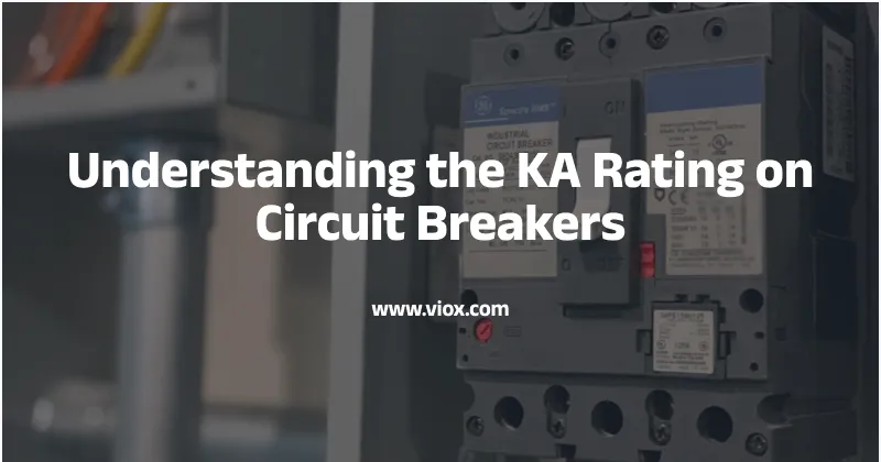 Understanding the KA Rating on Circuit Breakers