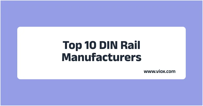 Top 10 DIN Rail Manufacturers