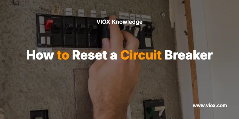 How to Reset a Circuit Breaker