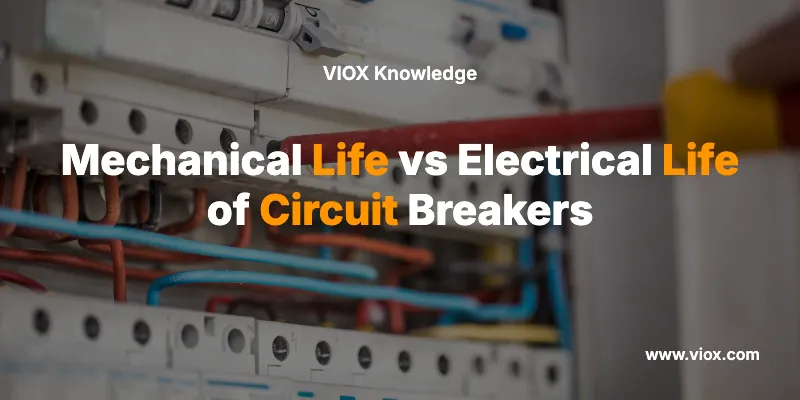 Mechanical Life vs Electrical Life of Circuit Breakers