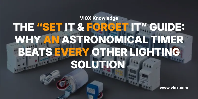 THE “SET IT & FORGET IT” GUIDE: WHY AN ASTRONOMICAL TIMER BEATS EVERY OTHER LIGHTING SOLUTION