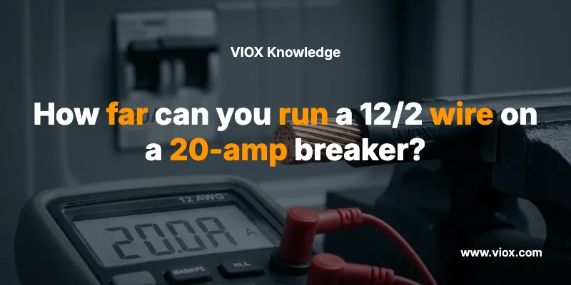 How far can you run a 12/2 wire on a 20-amp breaker?