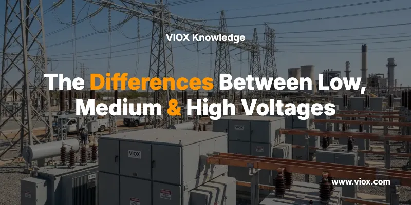 The Differences Between Low, Medium & High Voltages