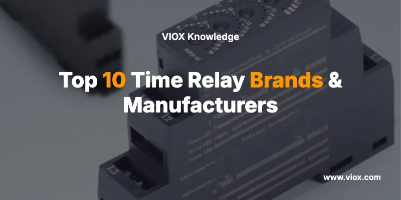 Top 10 Time Relay Brands & Manufacturers